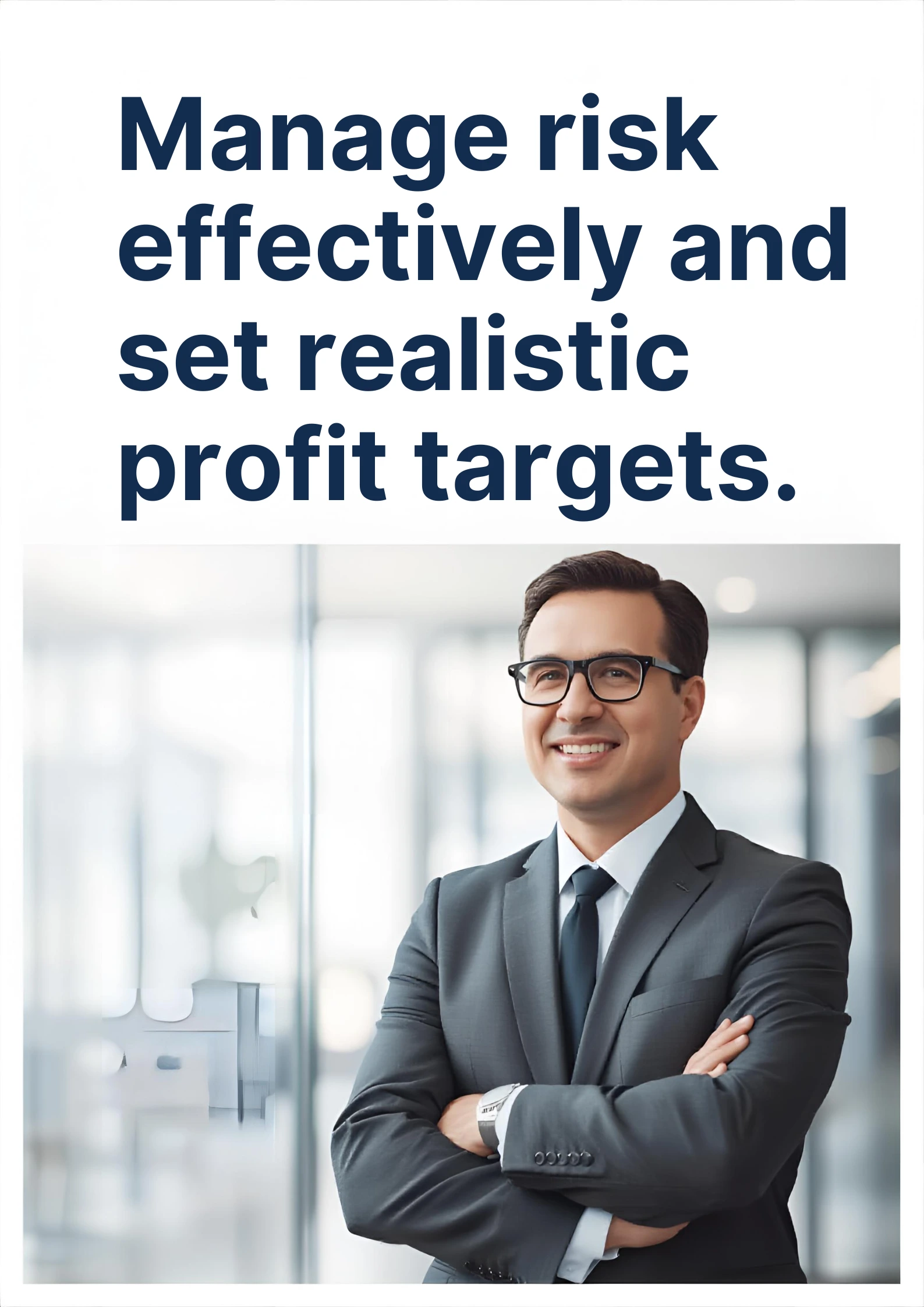 Manage risk effectively and set realistic profit targets
