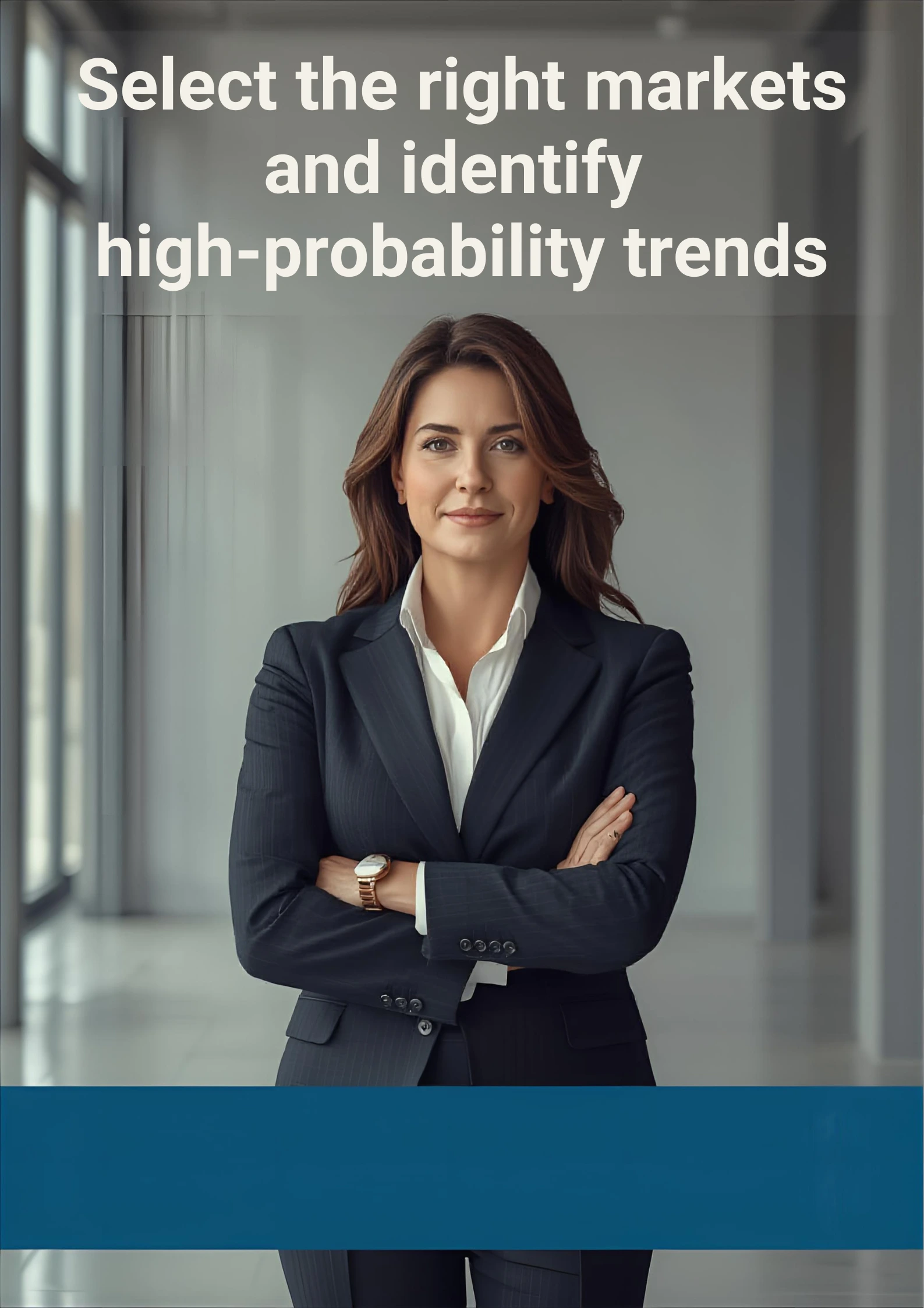 Select the right markets and identify high-probability trends